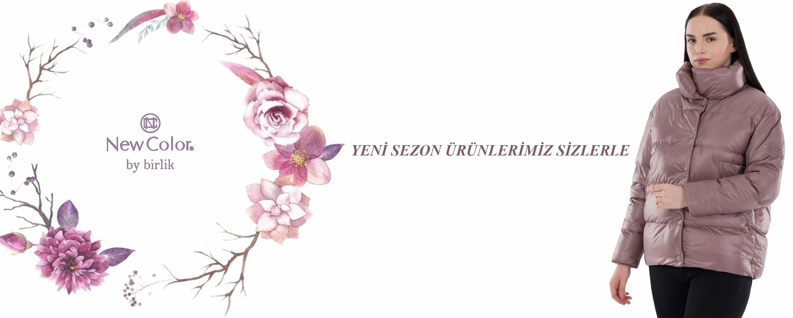 YENİ SEZON ÜRÜNLERİMİZ SİZLERLE